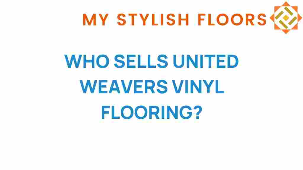 who-sells-united-weavers-vinyl-flooring