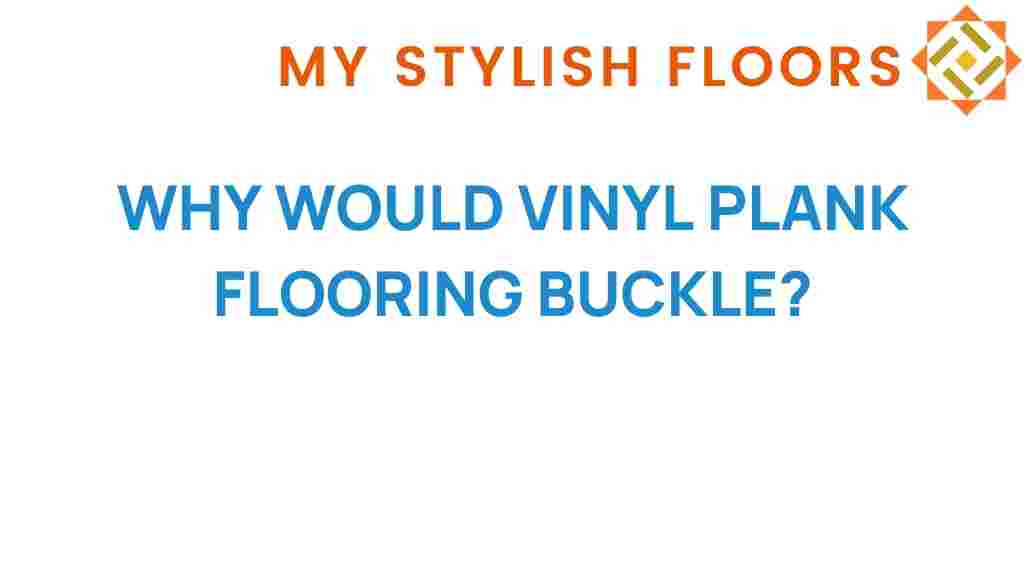 what-causes-vinyl-plank-flooring-buckle